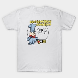 Conjunction Junction - engineer T-Shirt